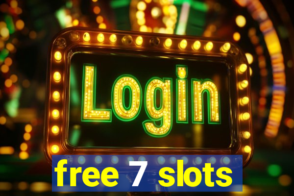 free 7 slots