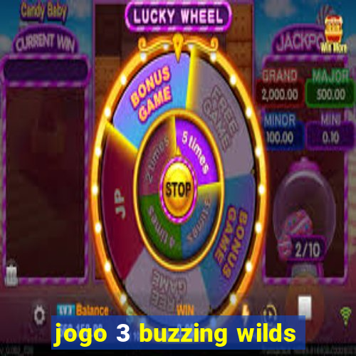 jogo 3 buzzing wilds