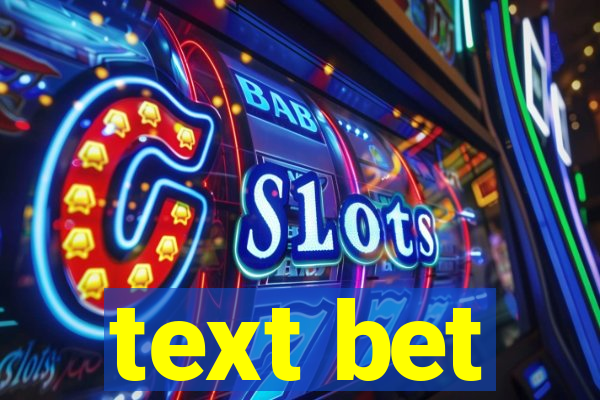 text bet