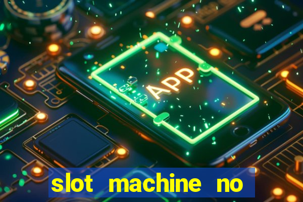 slot machine no deposit bonus