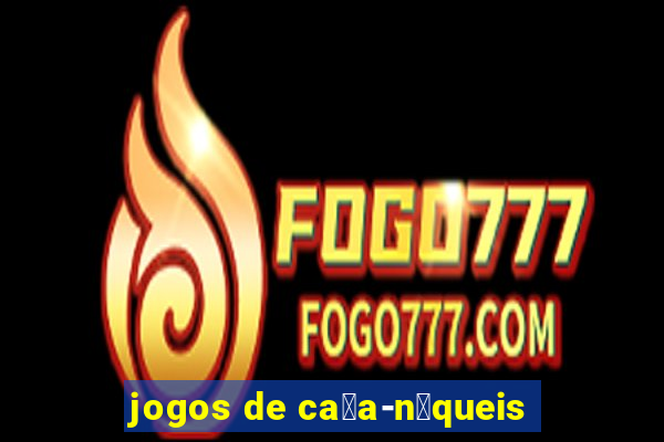 jogos de ca莽a-n铆queis