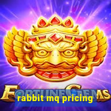 rabbit mq pricing