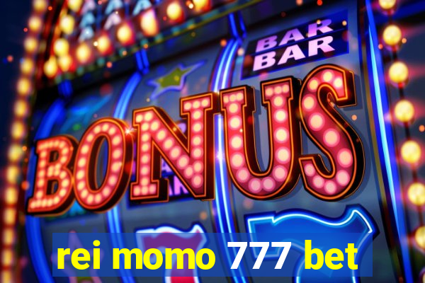 rei momo 777 bet