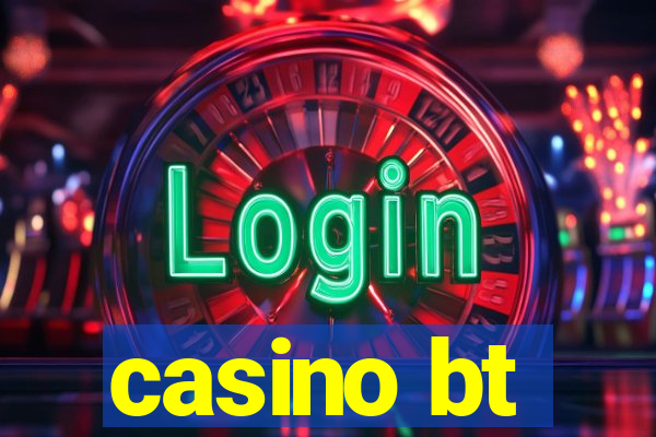 casino bt