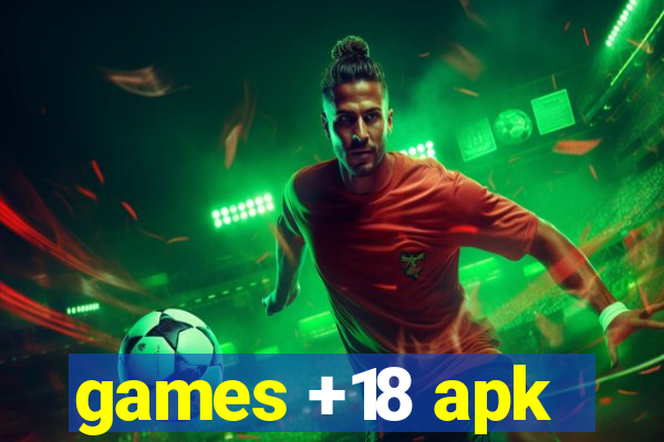 games +18 apk