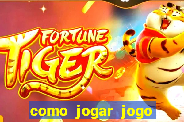 como jogar jogo fortune tiger