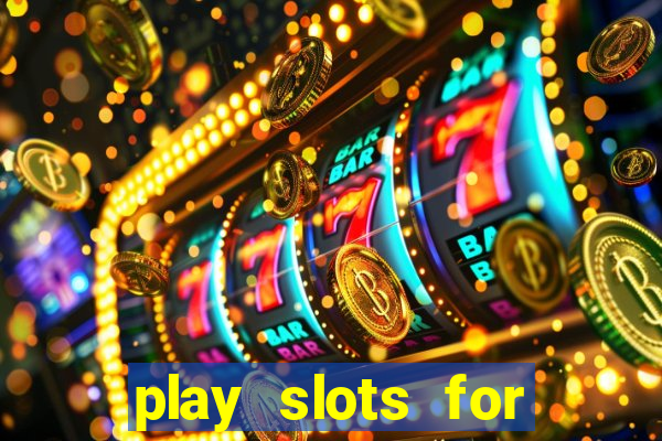 play slots for free no download