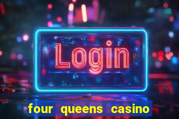 four queens casino in las vegas