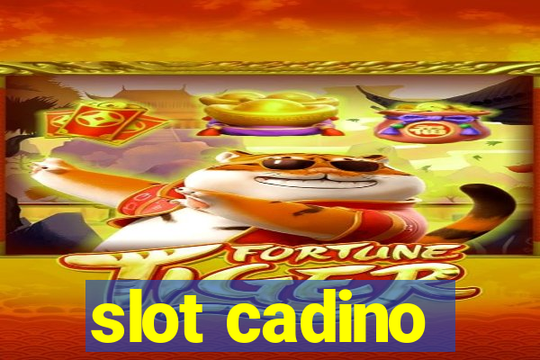 slot cadino