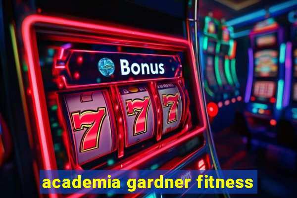 academia gardner fitness