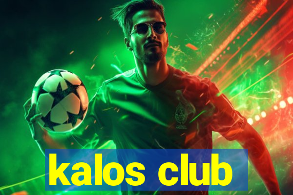 kalos club