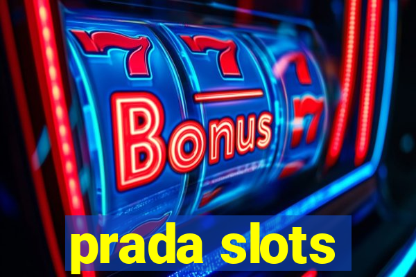 prada slots