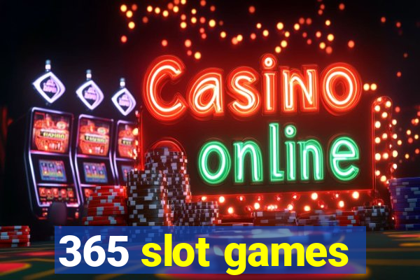 365 slot games