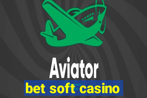 bet soft casino