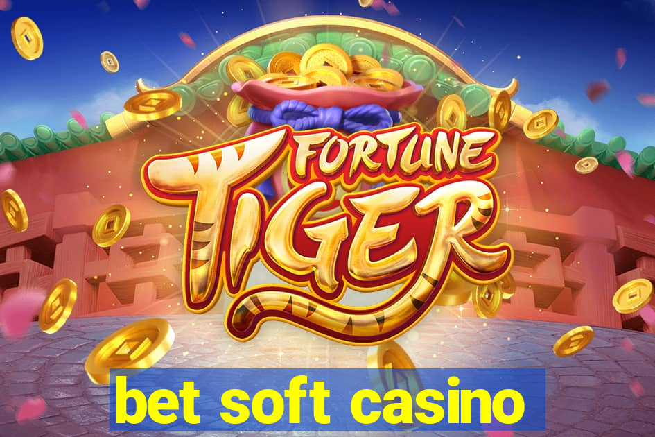 bet soft casino