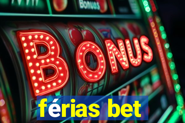 férias bet