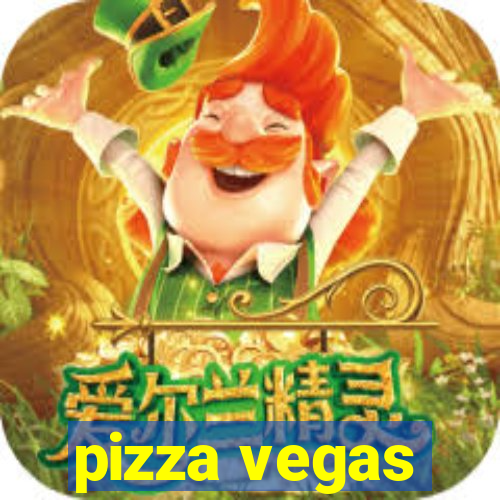 pizza vegas