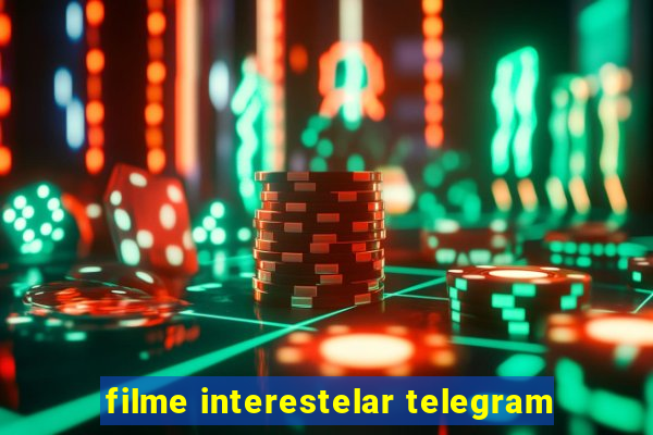 filme interestelar telegram