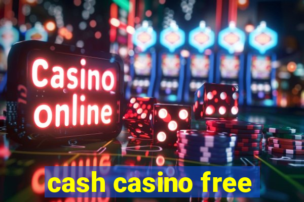 cash casino free