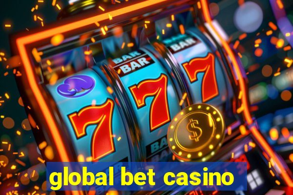 global bet casino