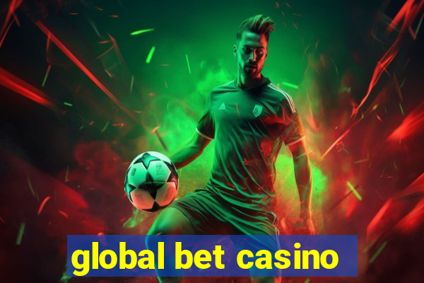 global bet casino