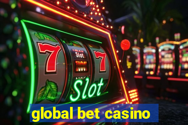 global bet casino