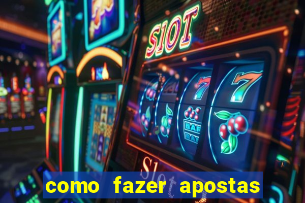 como fazer apostas em jogos de futebol