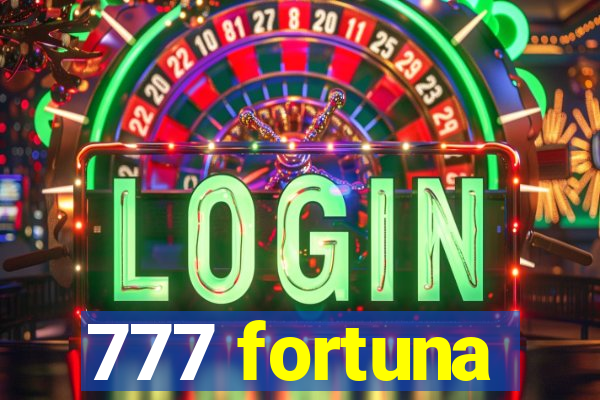 777 fortuna