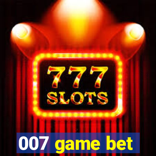 007 game bet