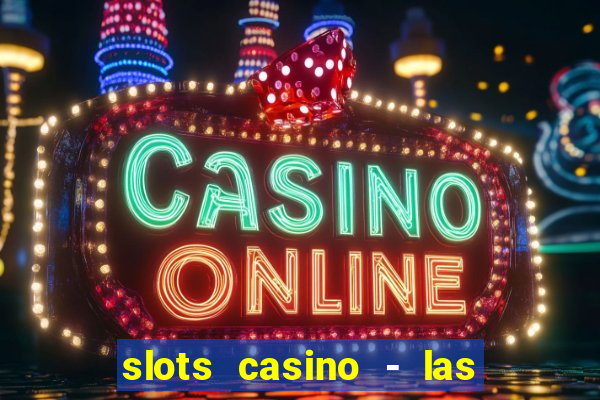 slots casino - las vegas slots