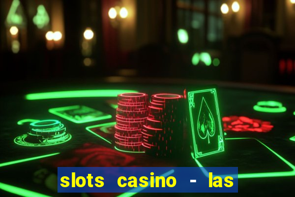 slots casino - las vegas slots