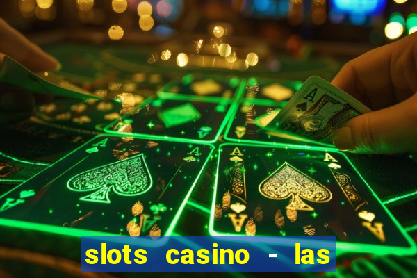 slots casino - las vegas slots