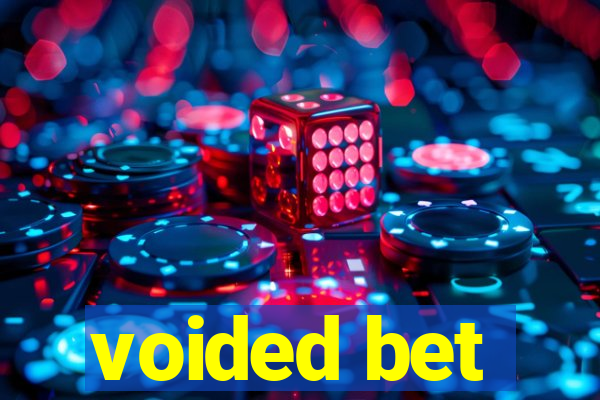 voided bet