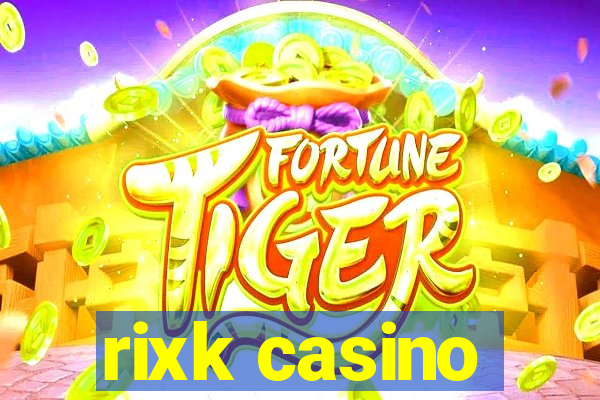 rixk casino