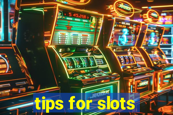 tips for slots