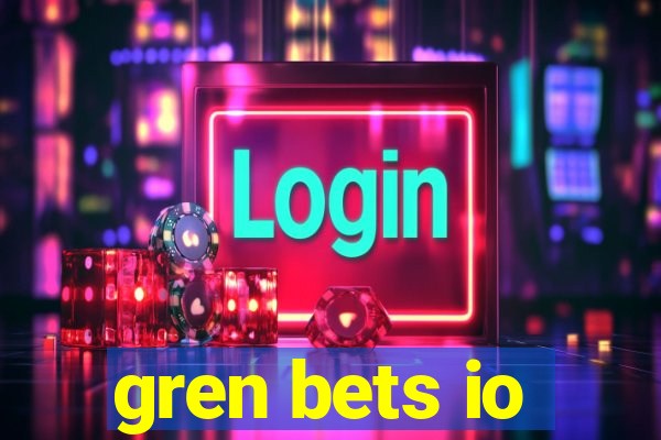 gren bets io