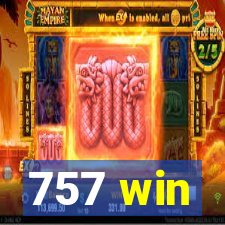 757 win