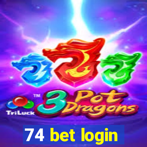 74 bet login