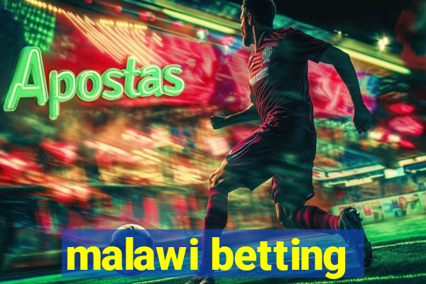 malawi betting