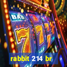 rabbit 214 br