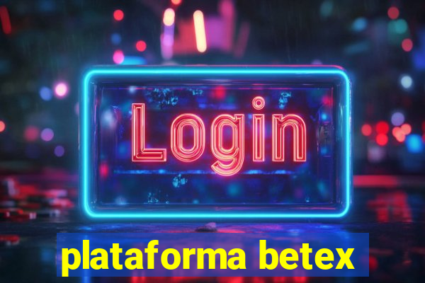 plataforma betex