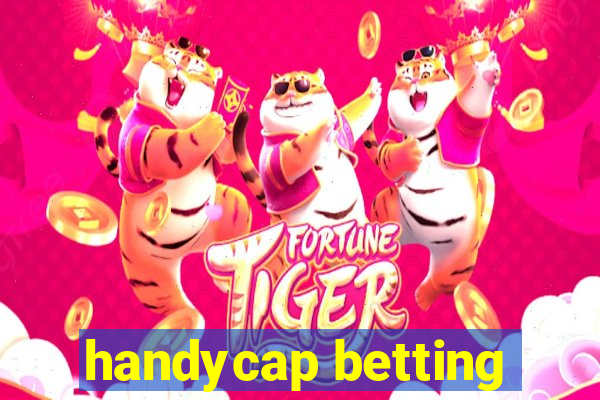 handycap betting