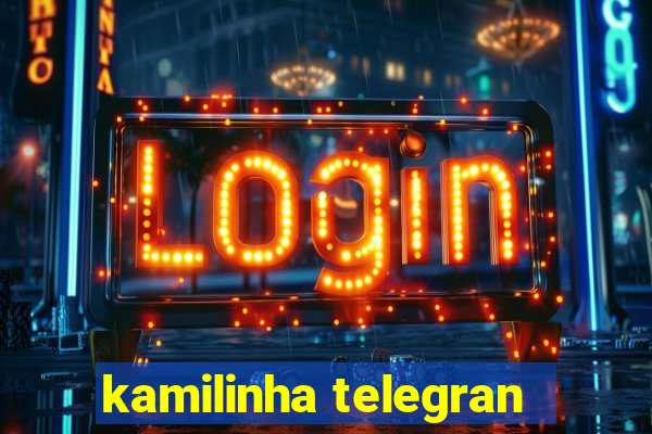 kamilinha telegran