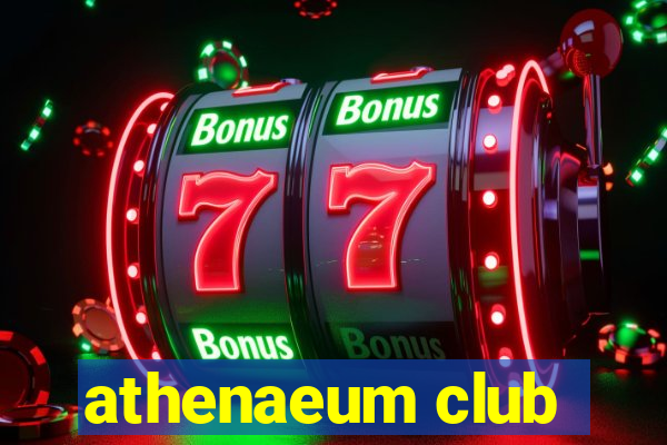 athenaeum club