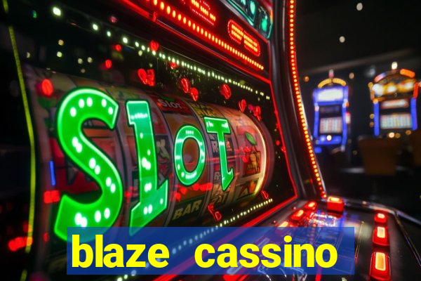 blaze cassino dinheiro online