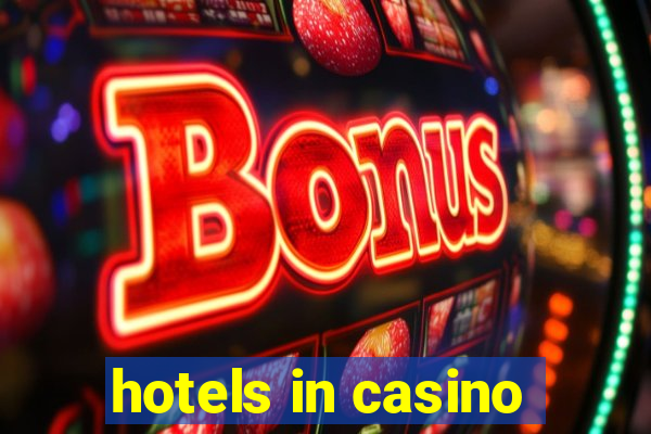 hotels in casino