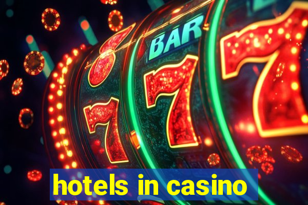 hotels in casino