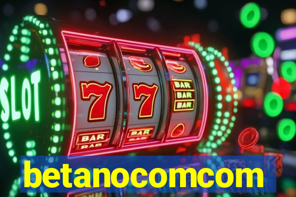 betanocomcom