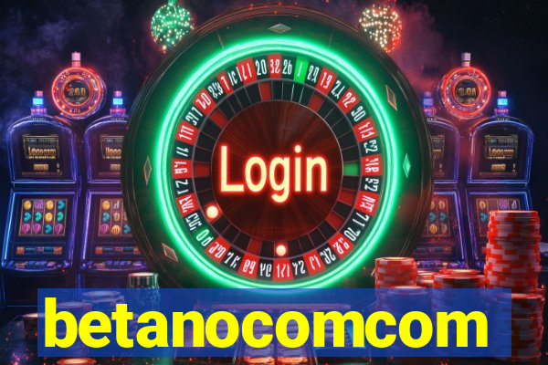 betanocomcom