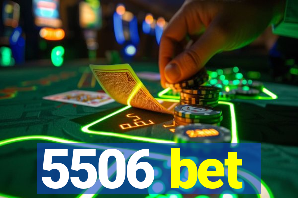 5506 bet